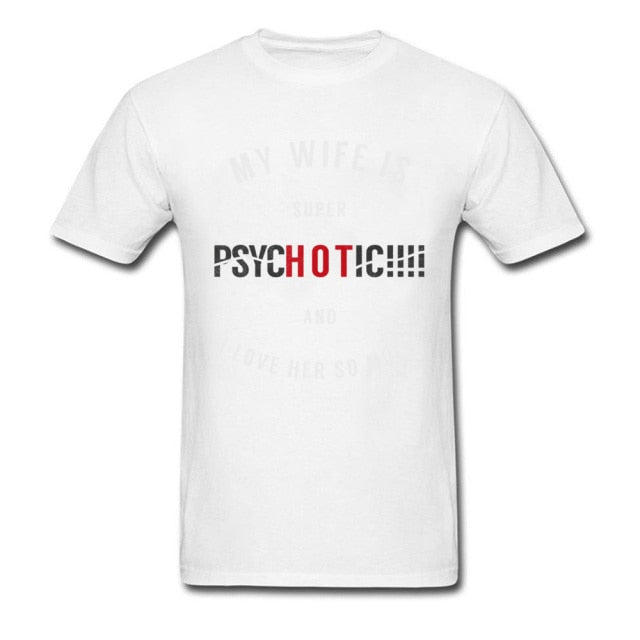 TDG PsycHOTic Wife Men T-shirt